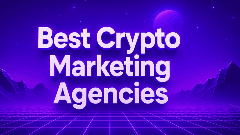 Best Crypto Marketing Agencies for 2026