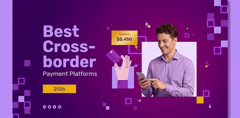 Best Cross Border Payment Platforms in 2026 (with Pricing)