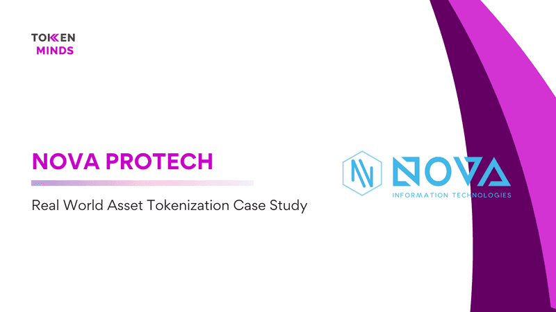 Case Study: Nova Protech Real World Asset Tokenization