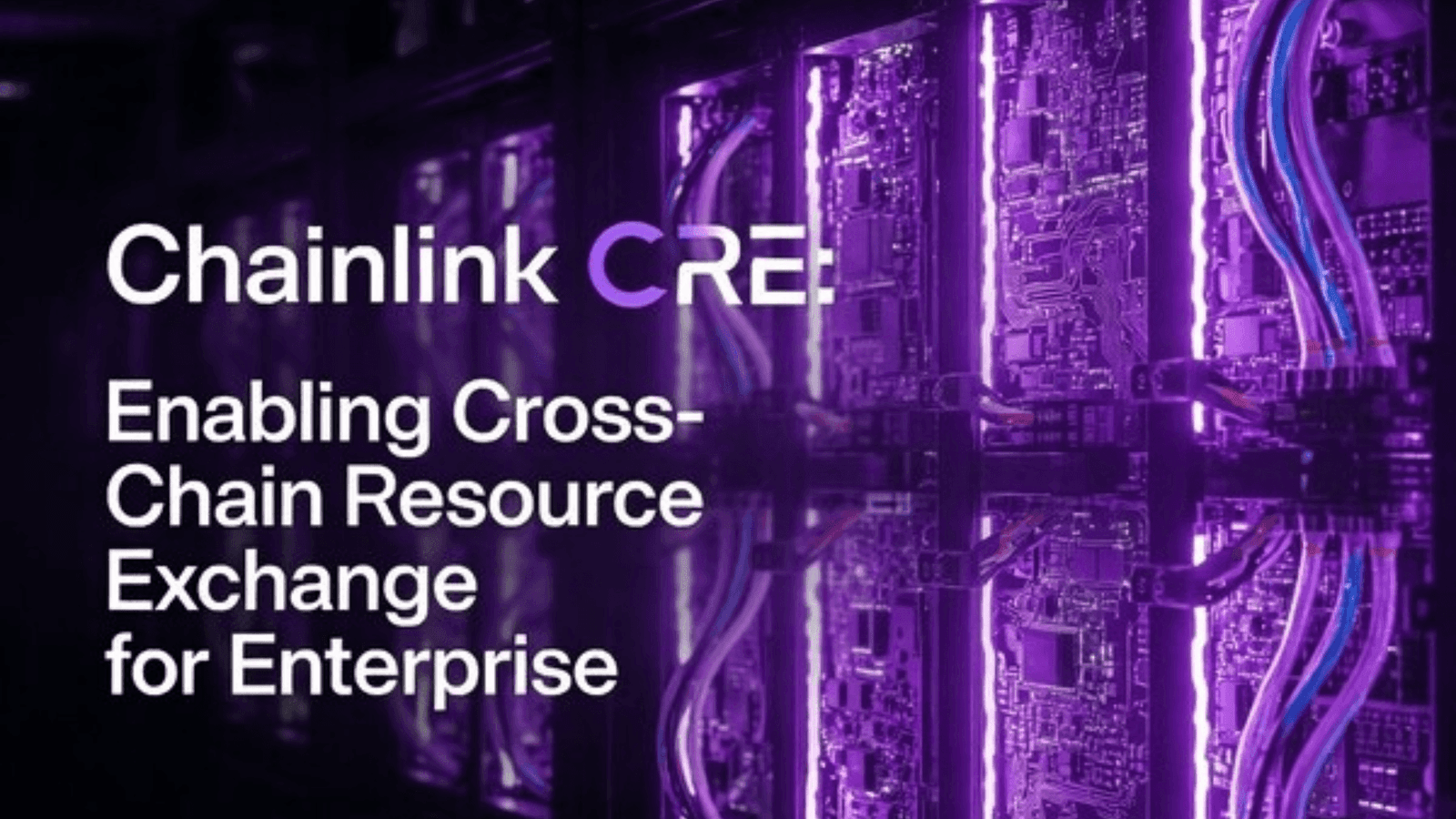 Chainlink CRE: Enabling Cross-Chain Resource Exchange for Enterprise